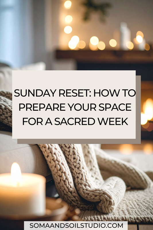 Sunday Reset: How to prepare your space for a sacred week